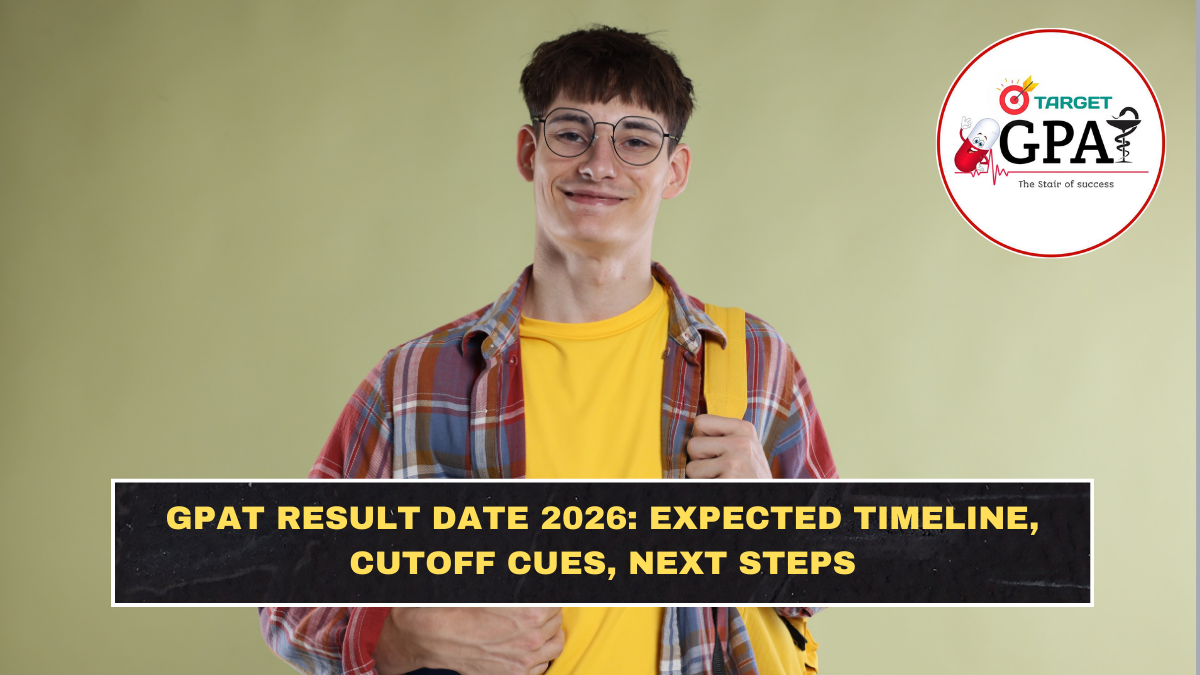 GPAT Result Date 2026: Expected Timeline, Cutoff Cues, Next Steps