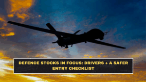 Defence Stocks in Focus: Drivers + A Safer Entry Checklist