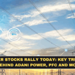 Power Stocks Rally Today: Key Triggers Behind Adani Power, PFC and More