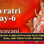 Navratri Day 6: Maa Katyayani Puja Timing, Rahu Kaal, and Today’s Key Details