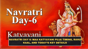 Navratri Day 6: Maa Katyayani Puja Timing, Rahu Kaal, and Today’s Key Details