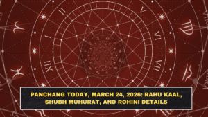 Panchang Today, March 24, 2026: Rahu Kaal, Shubh Muhurat, and Rohini Details