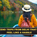 Weekend Trips from Delhi That Don’t Feel Like a Hassle