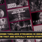 Best Crime Thrillers Streaming in India Right Now That Are Actually Worth Starting