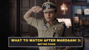 What to Watch After Mardaani 3: Better Picks for People Who Want More Than One Good Thriller