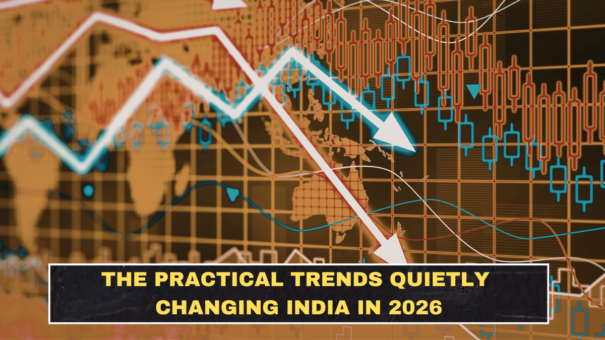 The Practical Trends Quietly Changing India in 2026