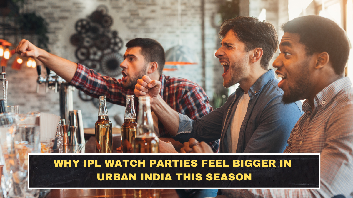 Why IPL Watch Parties Feel Bigger in Urban India This Season