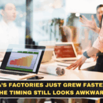 China’s Factories Just Grew Faster but the Timing Still Looks Awkward