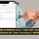 iPhone Storage Full? The Fast Cleanup Checklist That Actually Works
