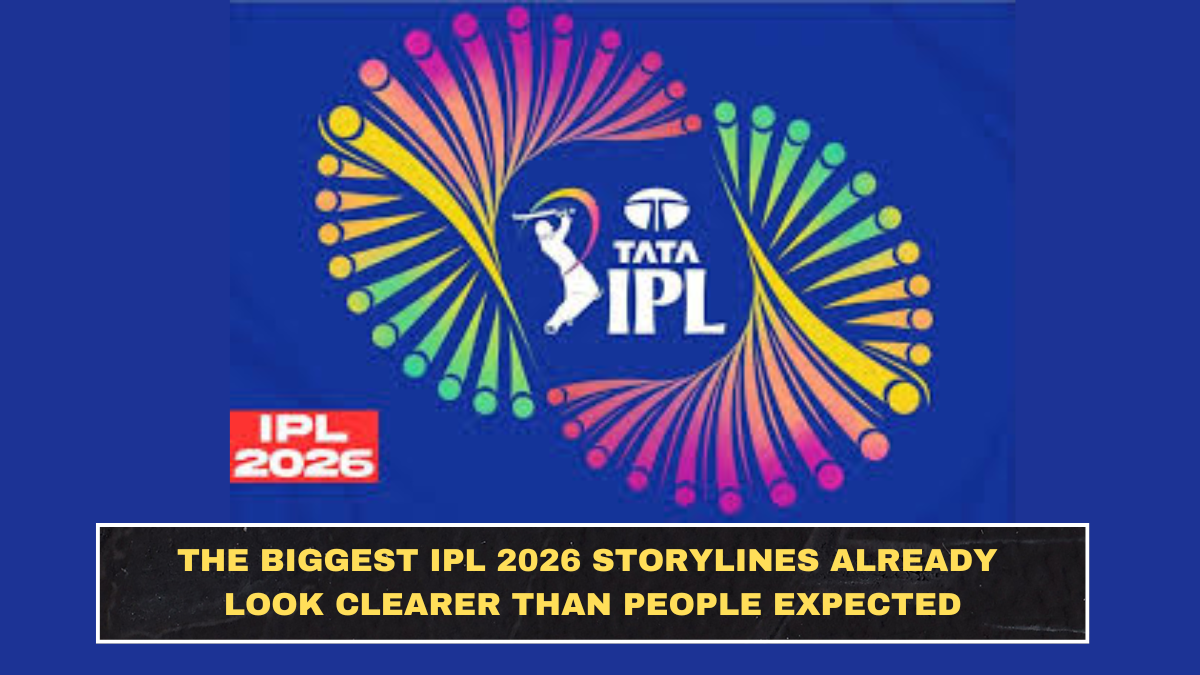 The Biggest IPL 2026 Storylines Already Look Clearer Than People Expected