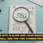 Your Site Is Slow and Your Rankings Fell: Are the Two Connected?
