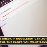 How to Check if Googlebot Can Actually Crawl the Pages You Want Ranked