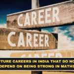 Future Careers in India That Do Not Depend on Being Strong in Maths