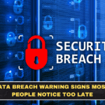 Data Breach Warning Signs Most People Notice Too Late