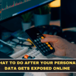 What to Do After Your Personal Data Gets Exposed Online
