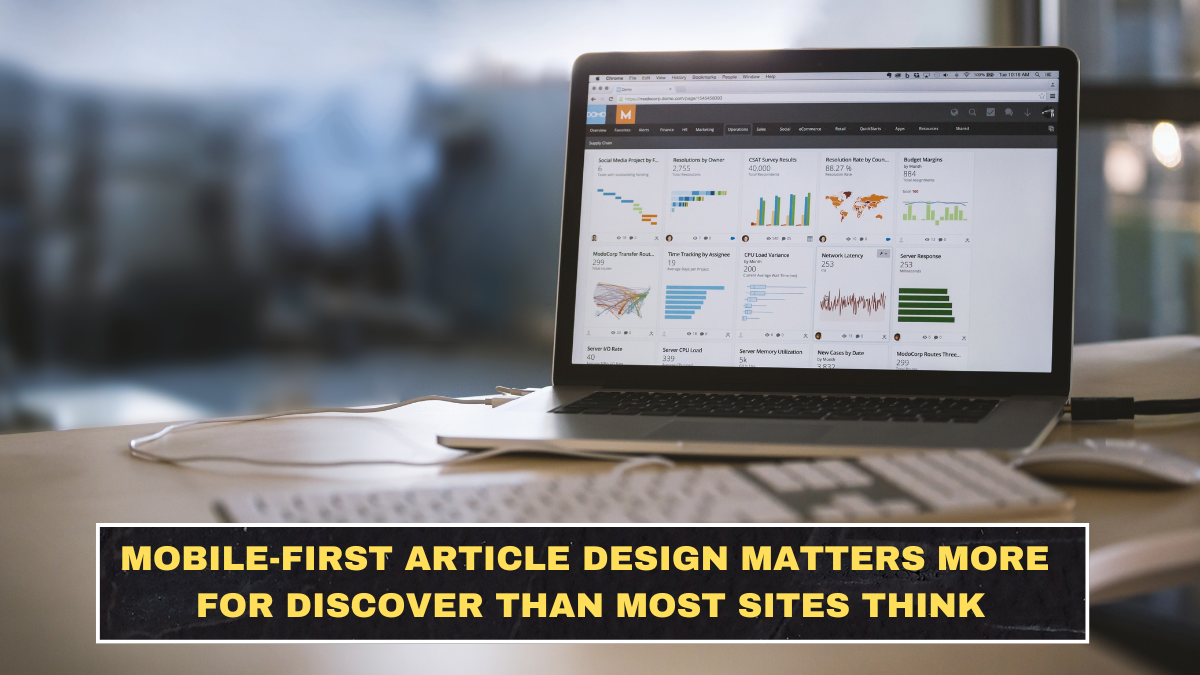 Mobile-First Article Design Matters More for Discover Than Most Sites Think