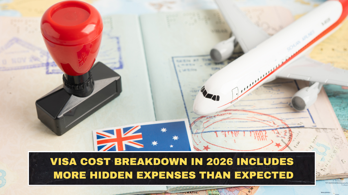 Visa Cost Breakdown in 2026 Includes More Hidden Expenses Than Expected