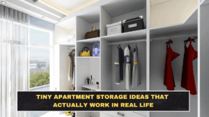 Tiny Apartment Storage Ideas That Actually Work in Real Life