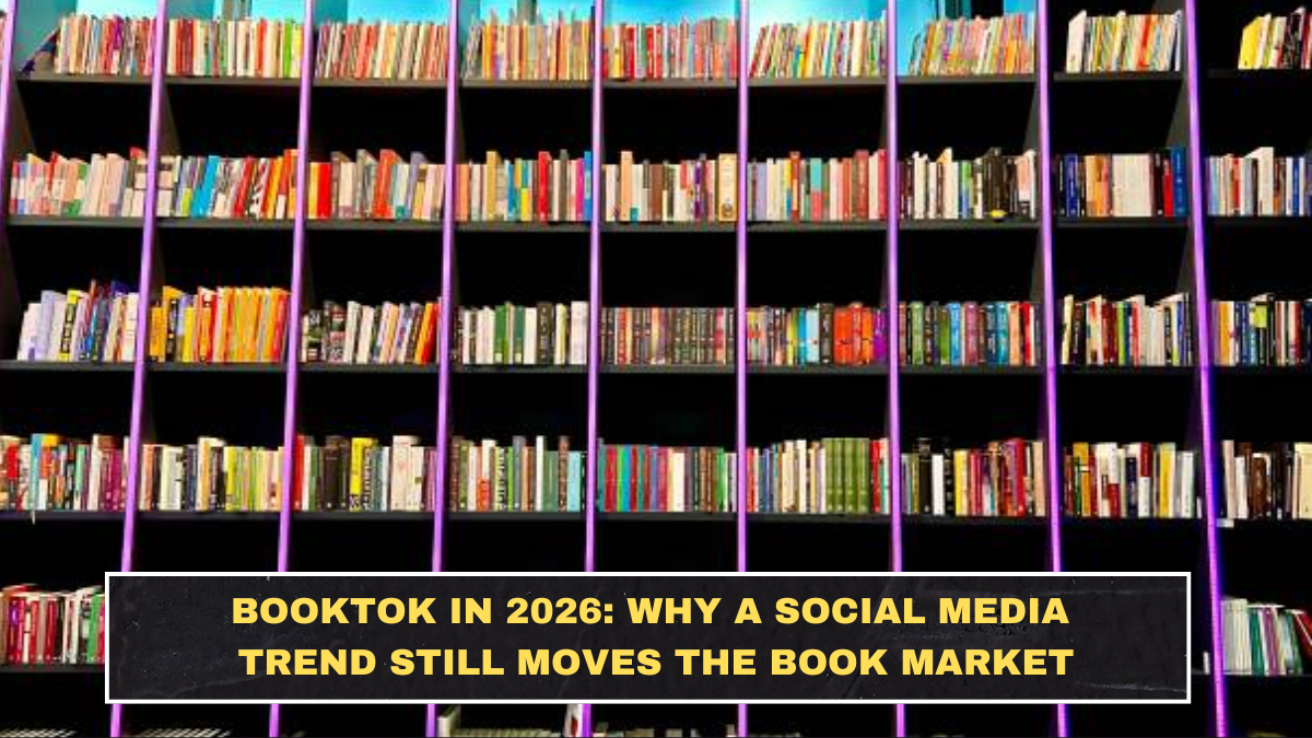 BookTok in 2026: Why a Social Media Trend Still Moves the Book Market
