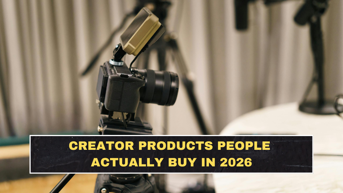 Creator Products People Actually Buy in 2026