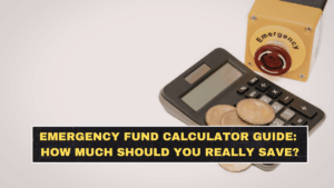 Emergency Fund Calculator Guide: How Much Should You Really Save?