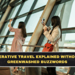 Regenerative Travel Explained Without the Greenwashed Buzzwords
