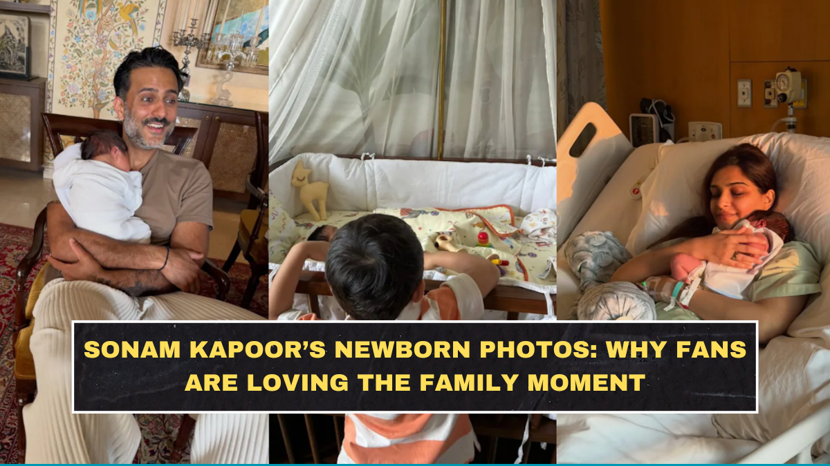Sonam Kapoor’s Newborn Photos: Why Fans Are Loving the Family Moment