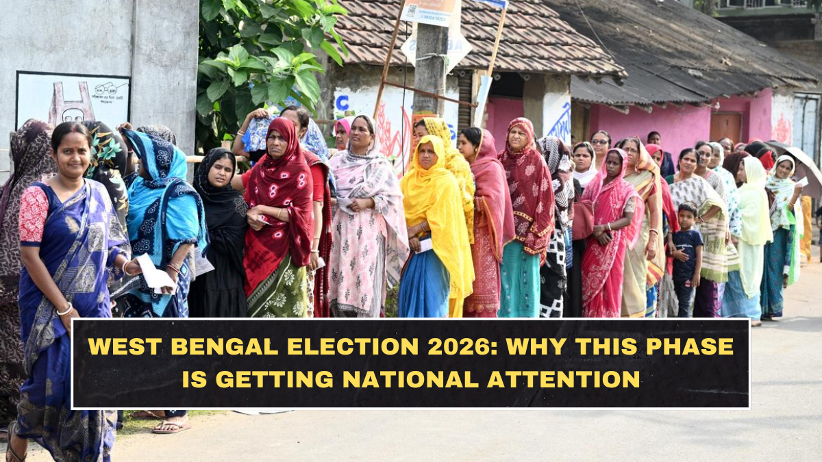 West Bengal Election 2026: Why This Phase Is Getting National Attention