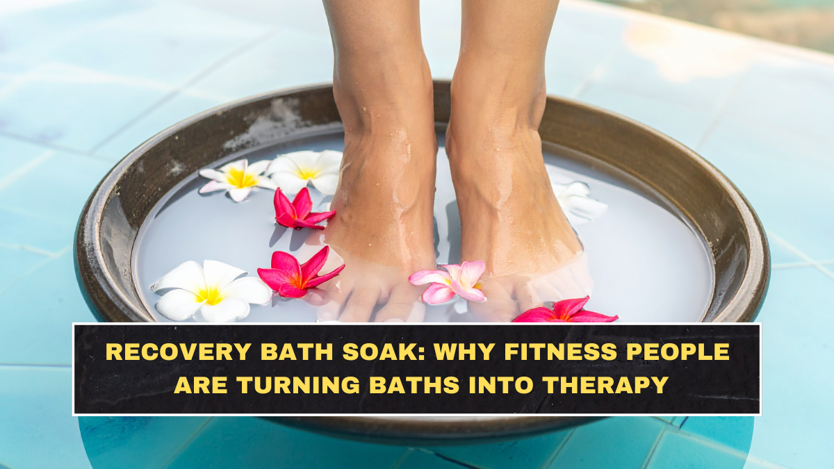 Recovery Bath Soak: Why Fitness People Are Turning Baths Into Therapy