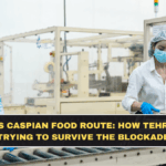Iran’s Caspian Food Route: How Tehran Is Trying to Survive the Blockade