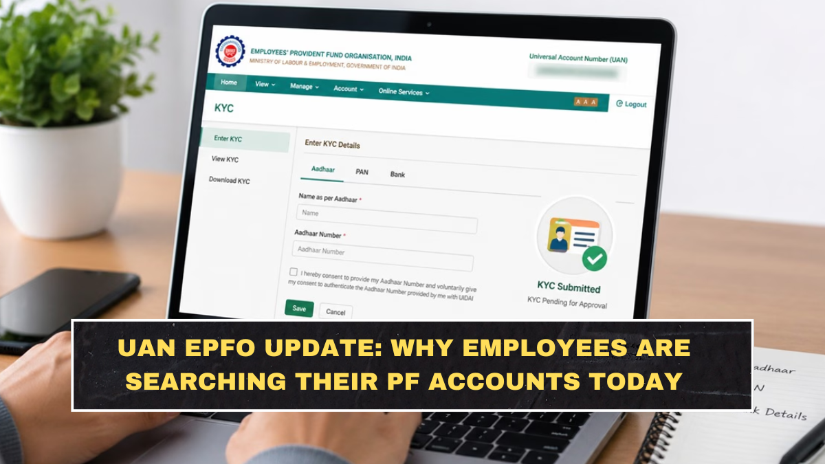 UAN EPFO Update: Why Employees Are Searching Their PF Accounts Today
