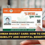 Ayushman Bharat Card: How to Check Eligibility and Hospital Benefits