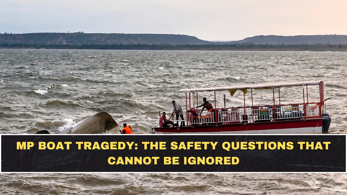 MP Boat Tragedy: The Safety Questions That Cannot Be Ignored