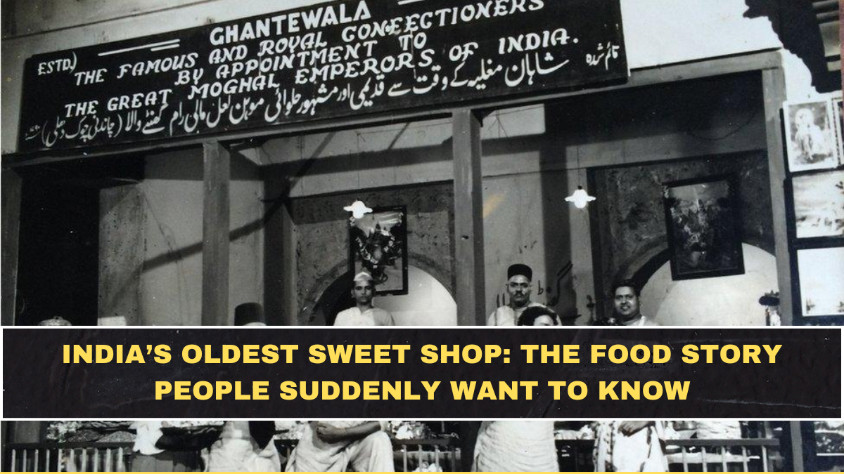 India’s Oldest Sweet Shop: The Food Story People Suddenly Want to Know