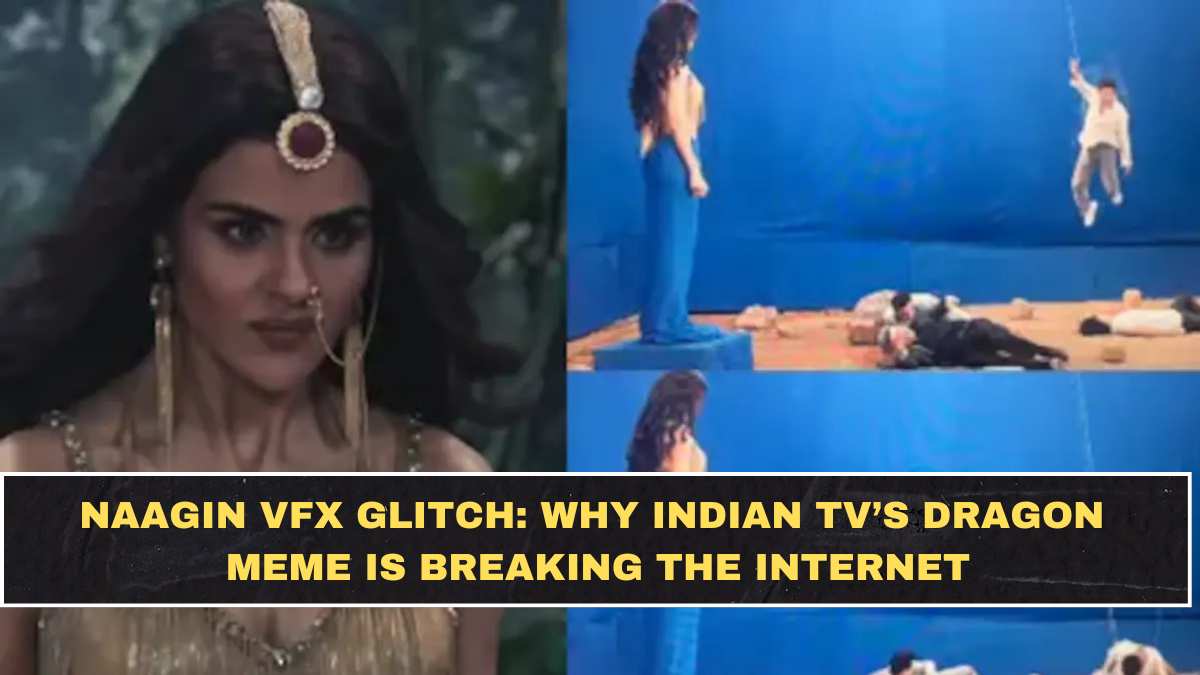 Naagin VFX Glitch: Why Indian TV’s Dragon Meme Is Breaking The Internet