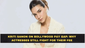 Kriti Sanon on Bollywood Pay Gap: Why Actresses Still Fight for Their Fee