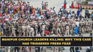 Manipur Church Leaders Killing: Why This Case Has Triggered Fresh Fear