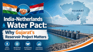 India-Netherlands Water Pact: Why Gujarat’s Reservoir Project Matters